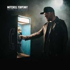 Mitchell Tenpenny - Telling All My Secrets